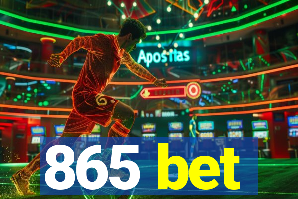 865 bet